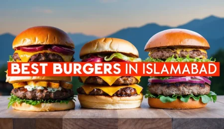 Best Burgers in Islamabad