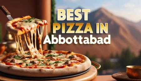 Best Pizza in Abbottabad