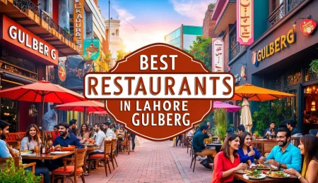 Best Restaurants in Lahore Gulberg